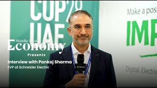 Interview with Pankaj Sharma, Executive Vice President of Schneider Electric