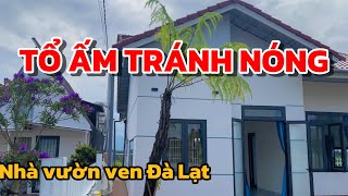 (Đã bán)Nhà vườn ven Đà Lạt| Giảm giá còn 2 tỷ750tr, Mát lạnh khi bước vào căn nhà nho nhỏ xinh xinh