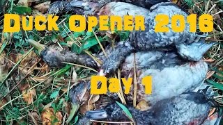 Duck Opener 2016 | Day 1