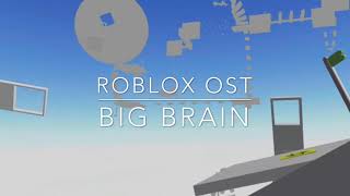 Roblox OST-Big Brain