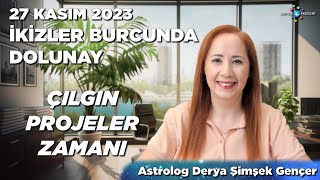 27 Kasım 2023 İkizler Burcunda Dolunay / 20 - 26 Kasım 2023 Haftalık Burç Yorumları