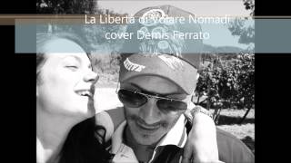 La Libertà D Volare NOMADI cover Demis