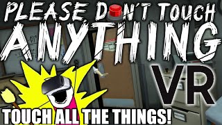 PLEASE, DON'T TOUCH ANYTHING in VR | Let's Play! | OUT NOW