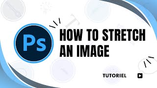 How to stretch an image in Photoshop