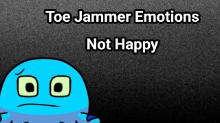 Toe Jammer Emotions - Not Happy (Official)