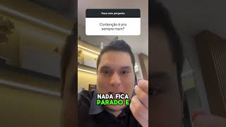 Precisa usar contenção pra sempre?