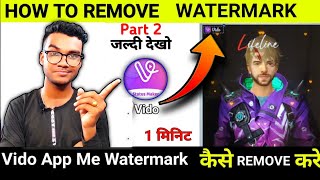 How  to Remove vido App WaterMark [Hindi] Vido App ka Watermark Kaise hataye Part 2 By IRKTECH