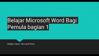 Belajar Microsoft Word Bagi Pemula bagian 1