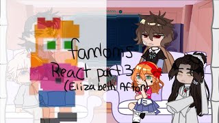 Fandoms react to each other part 3 (Elizabeth afton)