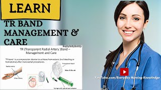 TR Band Management And Care I Everyday Nursing Knowledge