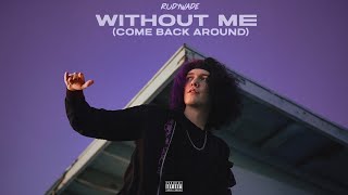 RudyWade - Without Me (Come Back Around) [Official Lyric Video]