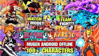 BLEACH VS NARUTO MUGEN ANDROID /ANIME CROSSOVER MUGEN WATCH MODE /STARBLAST ANIME MUGEN ANDROID