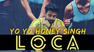 LOCA- Yo Yo Honey Singh | New Song 2020 | T Series | D Choreography