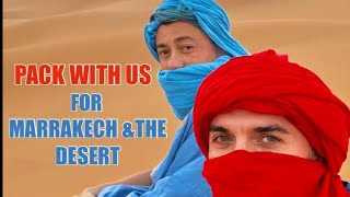 Pack with us for Marrakesh and the Sahara desert