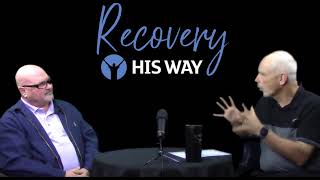 Interview with Greg Cornelius - Recovery His Way - Episode 45