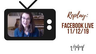 Replay of My Facebook Live (11-12-19)