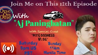 Join me on this 12th Episode of my New Segment with "Aj Paningbatan"!