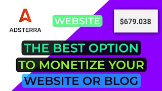 Adsterra (THE BEST OPTION TO MONETIZE YOUR WEBSITE OR BLOG)