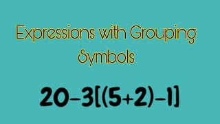 Expressions with Grouping Symbols : Part 1 | Grade 7.