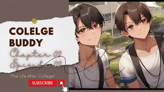 College Buddy Chapter 2 Ep 2 | M2M TRUE STORY