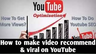 How to make your video recommend and Viral on YouTube 2024