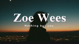 Zoe Wees  - Nothing But You (Traducido al español)