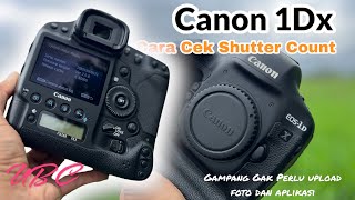 CARA CEK SHUTTER COUNT CANON 1DX