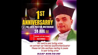 1ST ANNIVERSARY OF THE LATE PASTOR MUTHUNGU