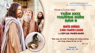 🔴Thánh Lễ CHÚA NHẬT - TUẦN XXII THƯỜNG NIÊN - NĂM B - 6g30 - 01/09/2024