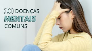 10 doenças mentais mais comuns #psiquiatria #psiquiatra #saúdemental