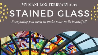 My Mani Box | Feburary 2019 Stained Glass