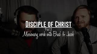 Part 2: Missionary work with Brad & Jacob