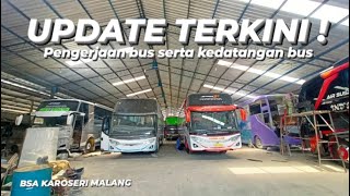 UPDATE PENGERJAAN DAN KEDATANGAN BUS | BSA KAROSERI MALANG