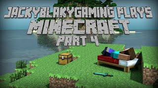 Lets play Mine craft Pt#4