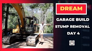 Garage Build day 4 Stump Removal!!