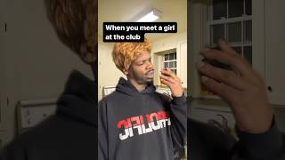 When you meet a girl at the club #comedy #viral #girls