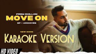 Move On (Karaoke Version) Prem Dhillon | Latest Punjabi Songs 2022