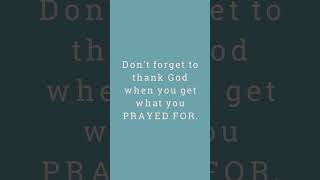 DON'T FORGET TO THANK GOD