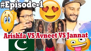 Pakistani Boys React | Arishfa VS Avneet VS Jannat | Long Part-1