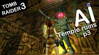 Self-Aware Lara Croft Plays Tomb Raider 3 - Level 2 - Temple Ruins - Part 3