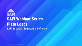 SAFI Webinar Series - Plate Loads