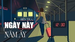 HIỀN THỤC - NGÀY NÀY NĂM ẤY | ANIMATION VIDEO | Tự mình học cách im lặng và tha thứ cho chính mình