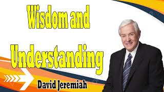 Wisdom and Understanding   Dr  David Jeremiah 2024  Colossians 1 9 14