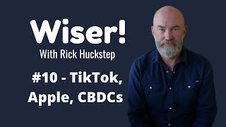 Wiser! #10 -  Apple's new wearable tech, CBDCs and TikTok Radio