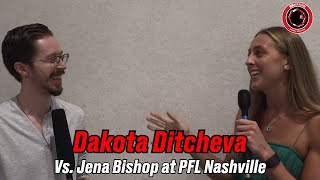 Dakota Ditcheva: 'People get bored very easy. It's hard to keep impressing fans' | PFL Nashvlle