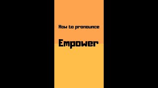 How to pronounce empower? empower pronunciation #shorts #how #howto #empower #pronunciation