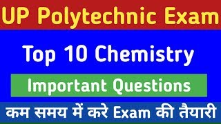 UP Polytechnic Entrance Exam 2019 | Chemistry | Top 10 important questions