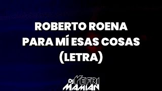 Roberto Roena - Para Mi Esas Cosas (Letra) | DJYefriMamian