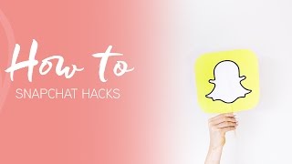 Snapchat Hacks 2016