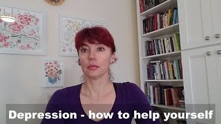 Depression - How to help yourself.